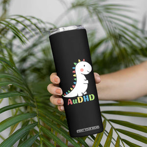 Cute Dinosaur AuDHD Skinny Tumbler ADHD Awareness TS02 Print Your Wear