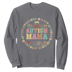 Autism Mama Sweatshirt Totally Blessed Often Stressed A Bit Of A Mess TS02 Charcoal Print Your Wear