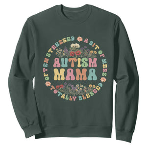 Autism Mama Sweatshirt Totally Blessed Often Stressed A Bit Of A Mess TS02 Dark Forest Green Print Your Wear