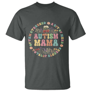 Autism Mama T Shirt Totally Blessed Often Stressed A Bit Of A Mess TS02 Dark Heather Print Your Wear