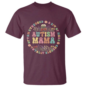 Autism Mama T Shirt Totally Blessed Often Stressed A Bit Of A Mess TS02 Maroon Print Your Wear