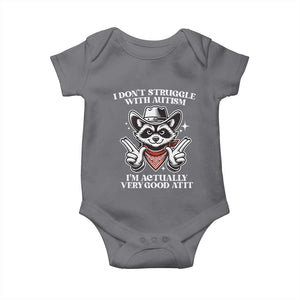 Funny Autistic Raccoon Baby Onesie I Don't Struggle With Autism TS02 Charcoal Print Your Wear