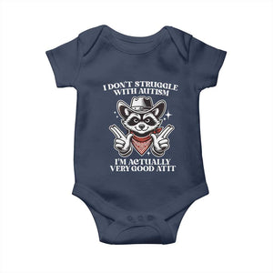 Funny Autistic Raccoon Baby Onesie I Don't Struggle With Autism TS02 Navy Print Your Wear