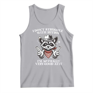Funny Autistic Raccoon Tank Top I Don't Struggle With Autism TS02 Athletic Heather Print Your Wear