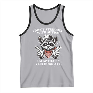 Funny Autistic Raccoon Tank Top I Don't Struggle With Autism TS02 Athletic Heather Black Print Your Wear