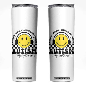 Autism Acceptance Skinny Tumbler Advocate Educate Accomodate Include Special Education TS02 White Print Your Wear