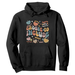 Autism Acceptance Hoodie Choose To Include Inclusion Matters TS02 Black Print Your Wear