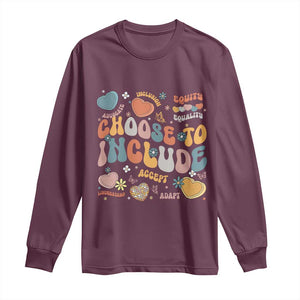 Autism Acceptance Long Sleeve Shirt Choose To Include Inclusion Matters TS02 Maroon Print Your Wear