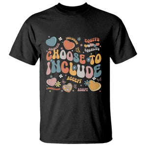 Autism Acceptance T Shirt Choose To Include Inclusion Matters TS02 Black Print Your Wear