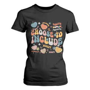 Autism Acceptance T Shirt For Women Choose To Include Inclusion Matters TS02 Black Print Your Wear
