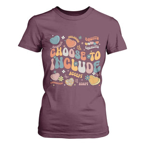 Autism Acceptance T Shirt For Women Choose To Include Inclusion Matters TS02 Maroon Print Your Wear