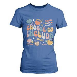 Autism Acceptance T Shirt For Women Choose To Include Inclusion Matters TS02 Royal Blue Print Your Wear