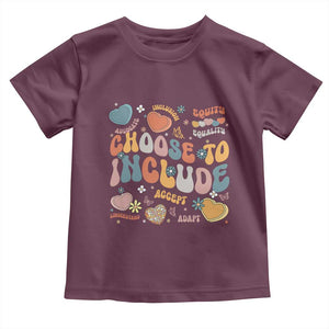 Autism Acceptance Toddler T Shirt Choose To Include Inclusion Matters TS02 Maroon Print Your Wear
