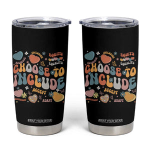 Autism Acceptance Tumbler Cup Choose To Include Inclusion Matters TS02 Black Print Your Wear