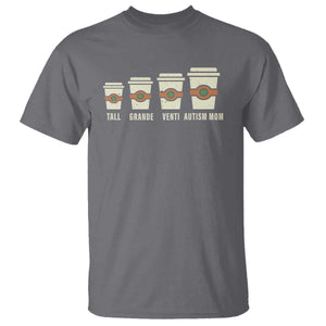 Funny Autism Mom T Shirt Coffee Support Autistic TS02 Charcoal Print Your Wear