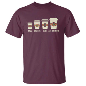 Funny Autism Mom T Shirt Coffee Support Autistic TS02 Maroon Print Your Wear