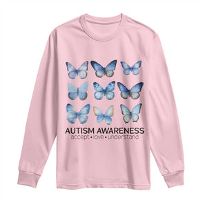 Autism Awareness Blue Butterflies Long Sleeve Shirt Accept Love Understand TS02 Light Pink Print Your Wear