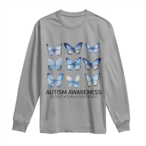 Autism Awareness Blue Butterflies Long Sleeve Shirt Accept Love Understand TS02 Sport Gray Print Your Wear