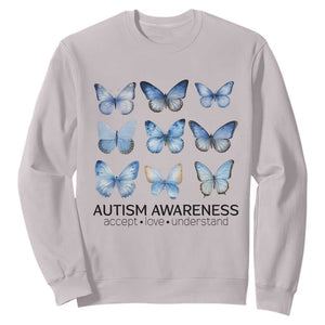 Autism Awareness Blue Butterflies Sweatshirt Accept Love Understand TS02 Ice Gray Print Your Wear