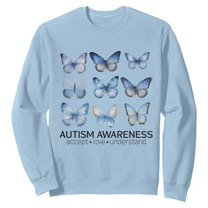 Autism Awareness Blue Butterflies Sweatshirt Accept Love Understand TS02 Light Blue Print Your Wear