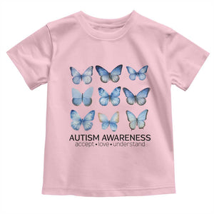 Autism Awareness Blue Butterflies Toddler T Shirt Accept Love Understand TS02 Light Pink Print Your Wear