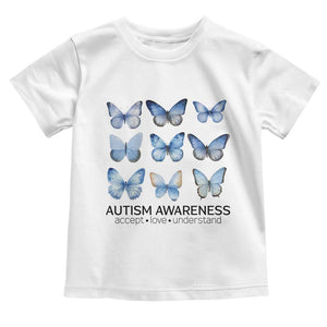Autism Awareness Blue Butterflies Toddler T Shirt Accept Love Understand TS02 White Print Your Wear