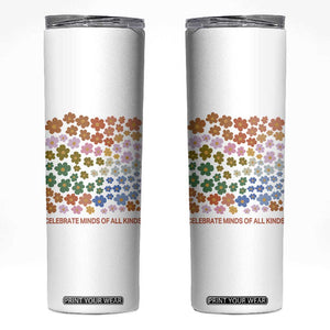 Neurodiversity Boho Floral Skinny Tumbler Celebrate Minds of All Kinds Autism ADHD ASD TS02 White Print Your Wear