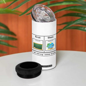 Funny Teacher Summer Break 4 in 1 Can Cooler Tumbler First Teach Then Beach Vacation Mode TS02 Print Your Wear