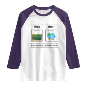 Funny Teacher Summer Break Raglan Shirt First Teach Then Beach Vacation Mode TS02 White Purple Print Your Wear
