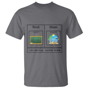Funny Teacher Summer Break T Shirt First Teach Then Beach Vacation Mode TS02 Charcoal Print Your Wear