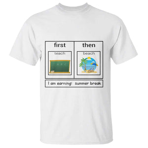 Funny Teacher Summer Break T Shirt First Teach Then Beach Vacation Mode TS02 White Print Your Wear