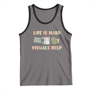Special Education Tank Top Life Is Hard Visuals Help Sped Teacher TS02 Deep Heather Black Print Your Wear