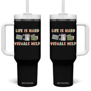 Special Education Tumbler With Handle Life Is Hard Visuals Help Sped Teacher TS02 One Size: 40 oz Black Print Your Wear