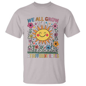 Special Education T Shirt We All Grow At Different Rates Inspirational Inclusion Sped Teacher TS02 Ice Gray Print Your Wear