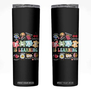 Special Education Skinny Tumbler Play is Learning Sped Teacher TS02 Black Print Your Wear