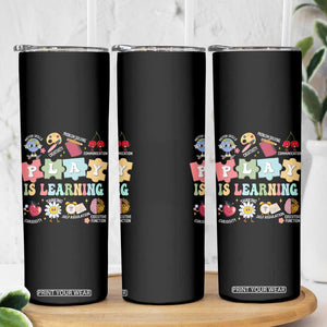 Special Education Skinny Tumbler Play is Learning Sped Teacher TS02 Print Your Wear