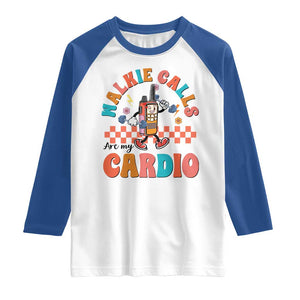 Special Education Raglan Shirt Walkie Calls Are My Cardio Inspirational ABA SPED TS02 White Royal Print Your Wear