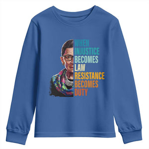 Inspirational RBG Youth Sweatshirt When Injustice Becomes Law Resistance Becomes Duty TS02 Royal Blue Print Your Wear