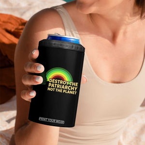 Feminist 4 in 1 Can Cooler Tumbler Destroy The Patriarchy Not The Planet Feminism TS02 Print Your Wear