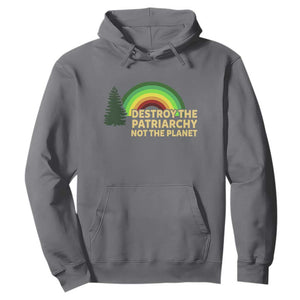 Feminist Hoodie Destroy The Patriarchy Not The Planet Feminism TS02 Charcoal Print Your Wear