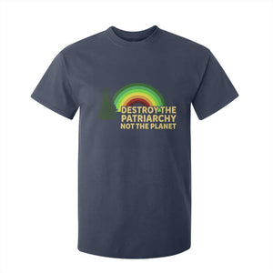 Feminist T Shirt For Kid Destroy The Patriarchy Not The Planet Feminism TS02 Navy Print Your Wear