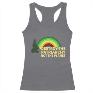 Feminist Racerback Tank Top Destroy The Patriarchy Not The Planet Feminism TS02 Charcoal Print Your Wear
