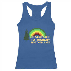 Feminist Racerback Tank Top Destroy The Patriarchy Not The Planet Feminism TS02 Royal Blue Print Your Wear