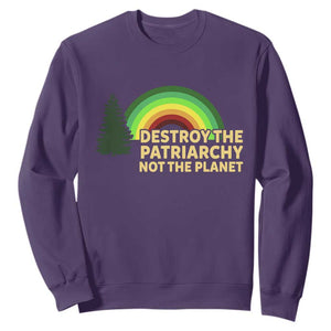 Feminist Sweatshirt Destroy The Patriarchy Not The Planet Feminism TS02 Purple Print Your Wear
