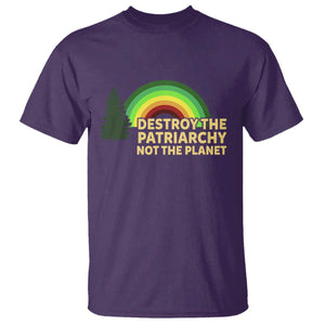 Feminist T Shirt Destroy The Patriarchy Not The Planet Feminism TS02 Purple Print Your Wear