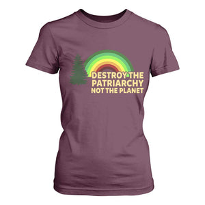 Feminist T Shirt For Women Destroy The Patriarchy Not The Planet Feminism TS02 Maroon Print Your Wear