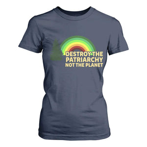 Feminist T Shirt For Women Destroy The Patriarchy Not The Planet Feminism TS02 Navy Print Your Wear