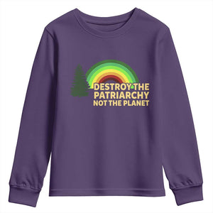Feminist Youth Sweatshirt Destroy The Patriarchy Not The Planet Feminism TS02 Purple Print Your Wear