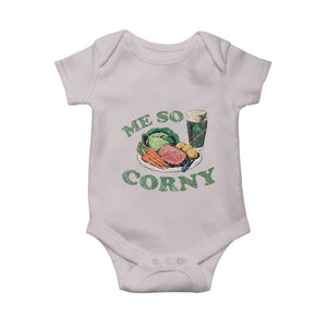 Funny Me So Corny Baby Onesie Corned Beef And Cabbage Beer St Patrick's Day Drinking TS02 Ice Gray Print Your Wear