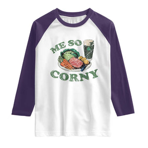 Funny Me So Corny Raglan Shirt Corned Beef And Cabbage Beer St Patrick's Day Drinking TS02 White Purple Print Your Wear
